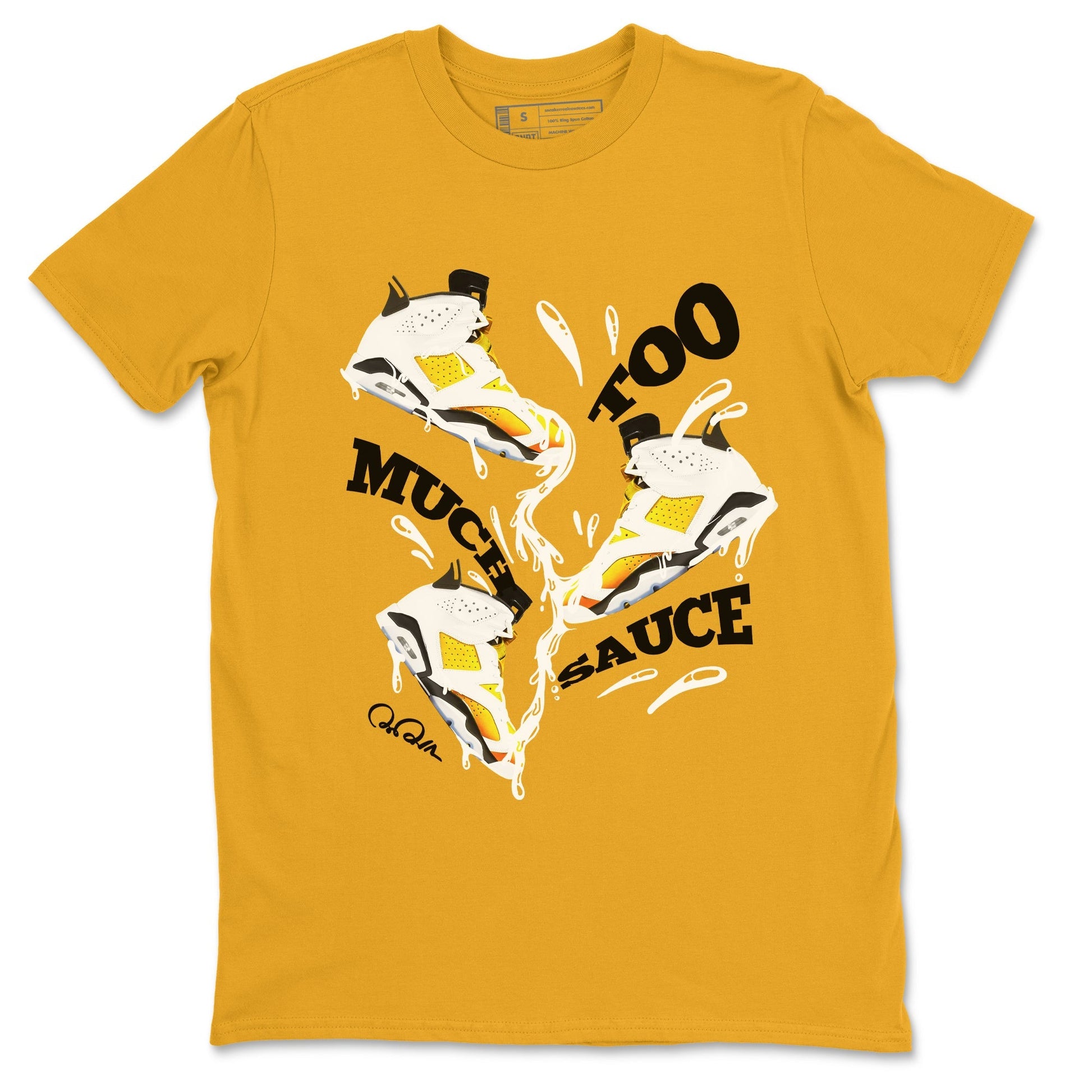 Too Much Sauce Sneaker Tee - Air Jordan 6 Yellow Ochre