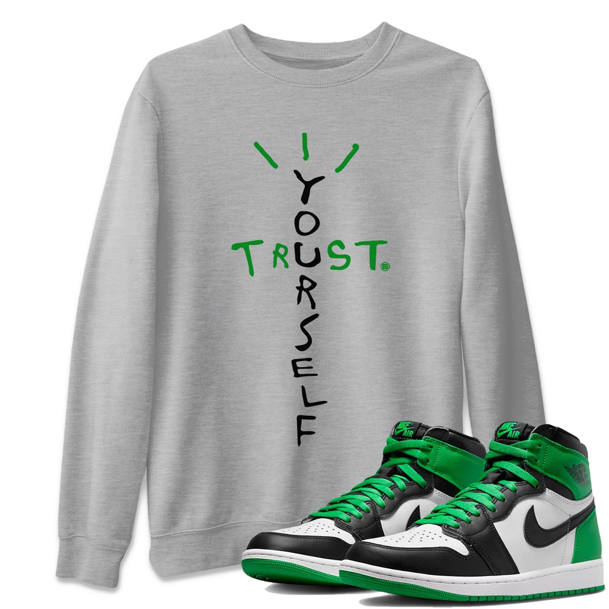 Trust Yourself Unisex Tops - Air Jordan 1 Celtics