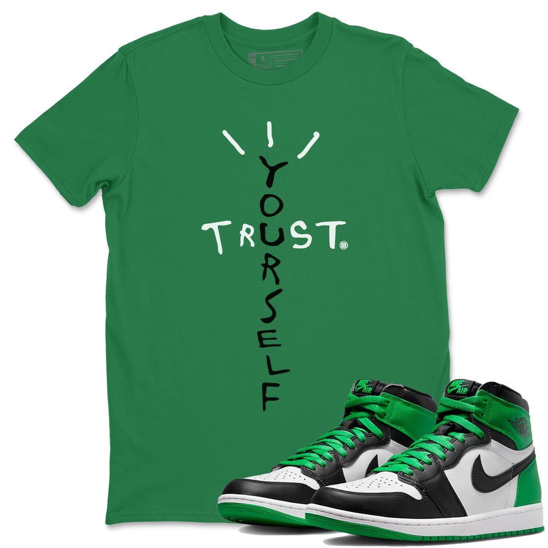 Trust Yourself Unisex Tops - Air Jordan 1 Celtics