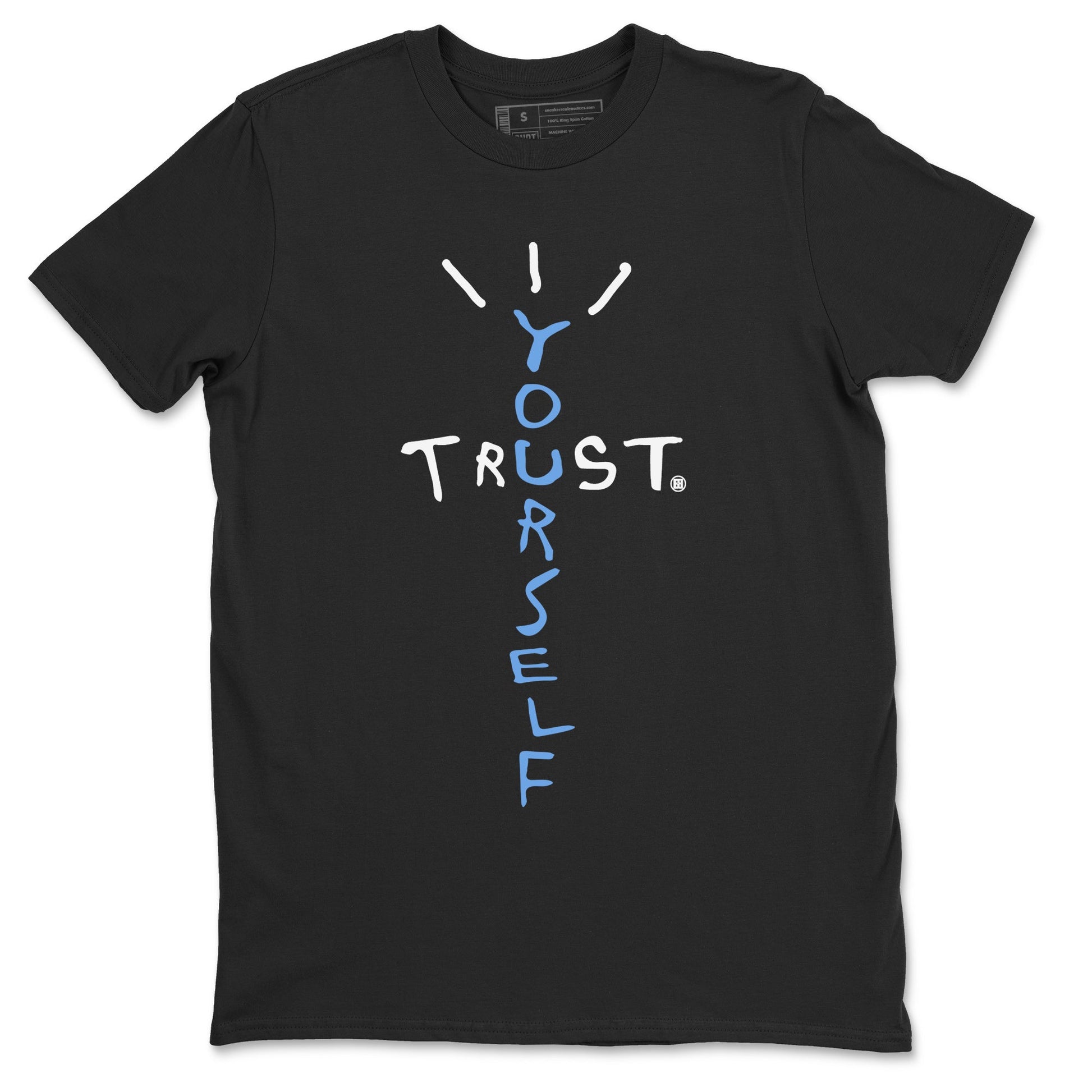 Trust Yourself Unisex Tops - Air Jordan 1 UNC Toe
