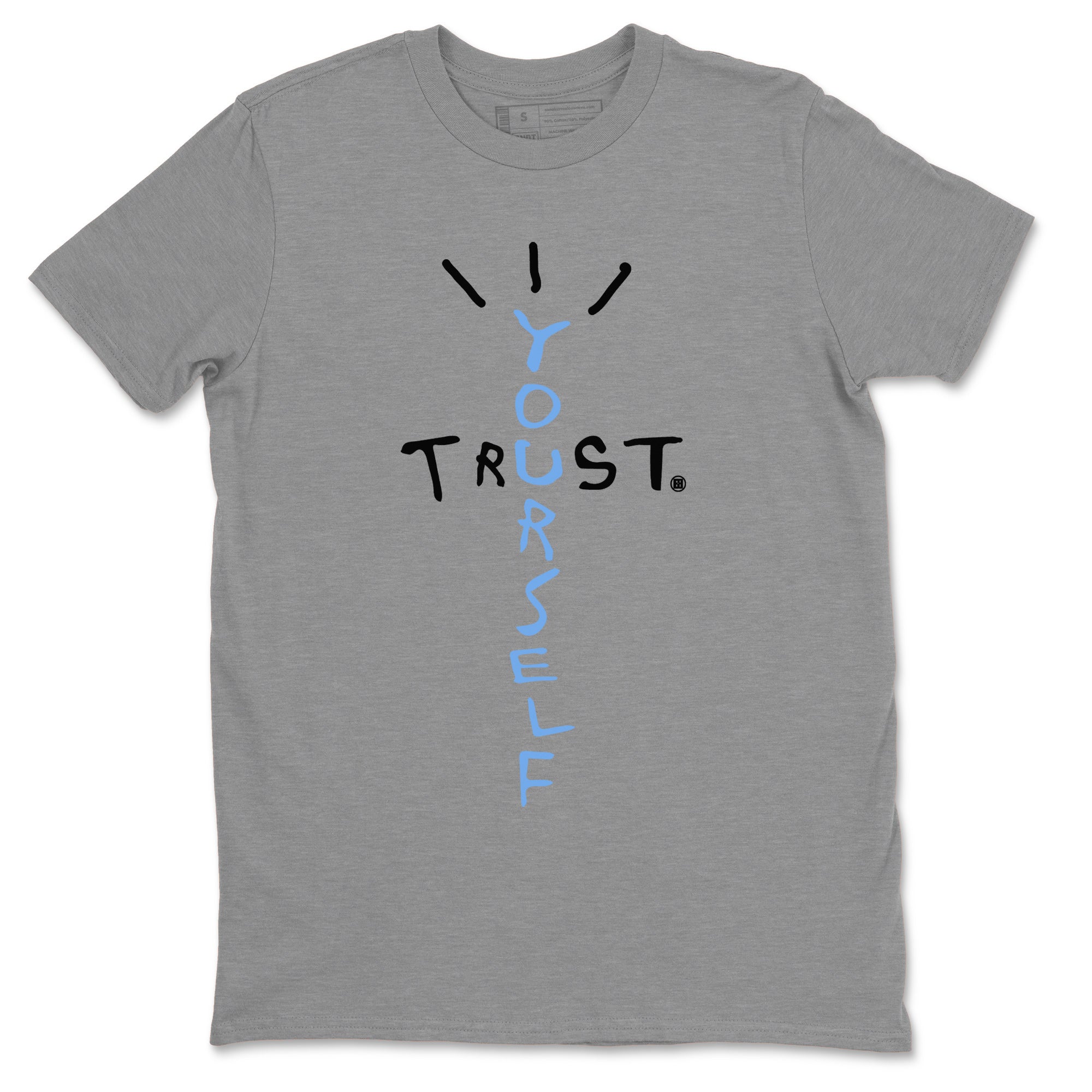 Trust Yourself Unisex Tops - Air Jordan 1 UNC Toe
