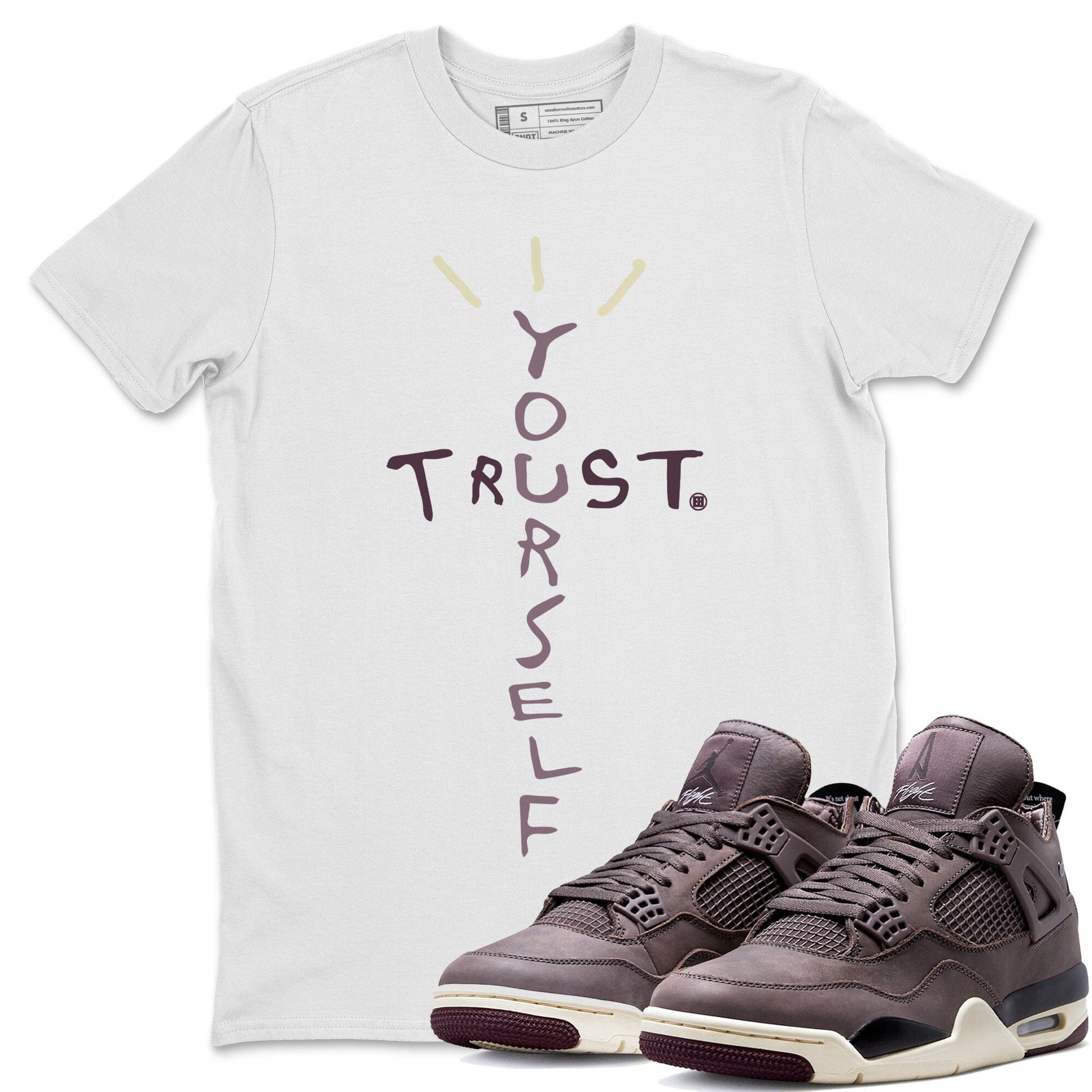 Trust Yourself Unisex Tops - Air Jordan 4 A Ma Maniere