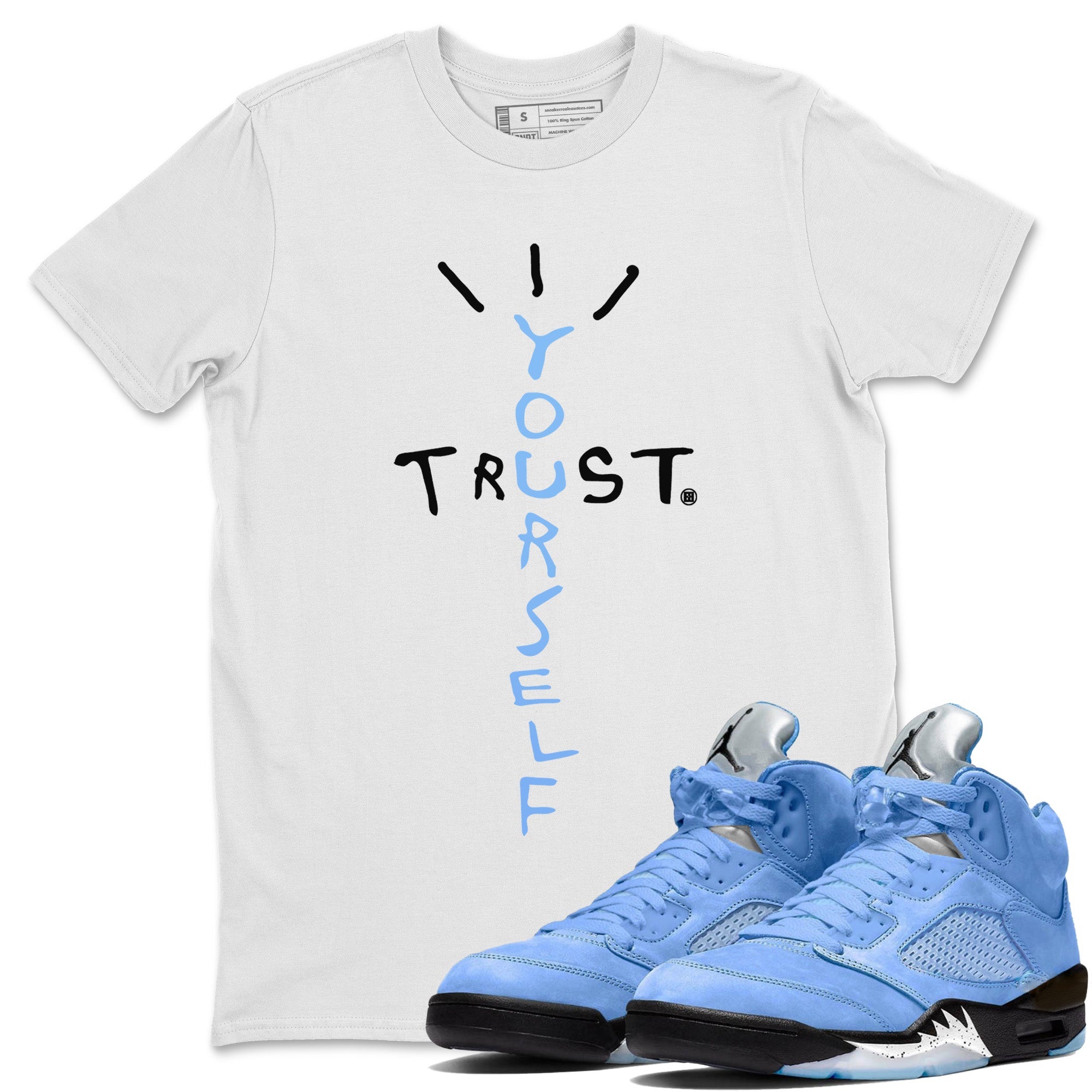 Trust Yourself Unisex Tops - Air Jordan 5 UNC