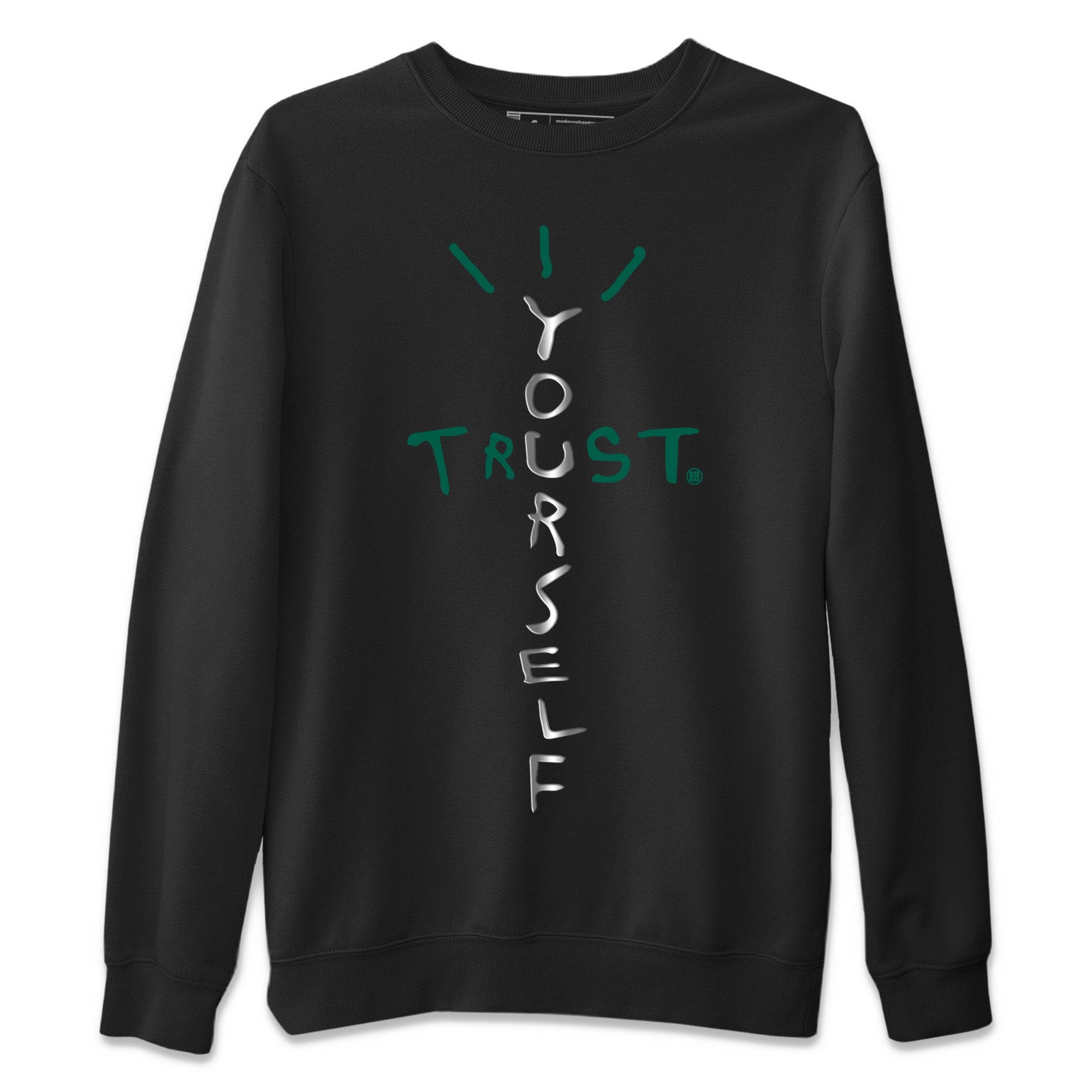 Trust Yourself Unisex Tops - Air Jordan 1 Gorge Green