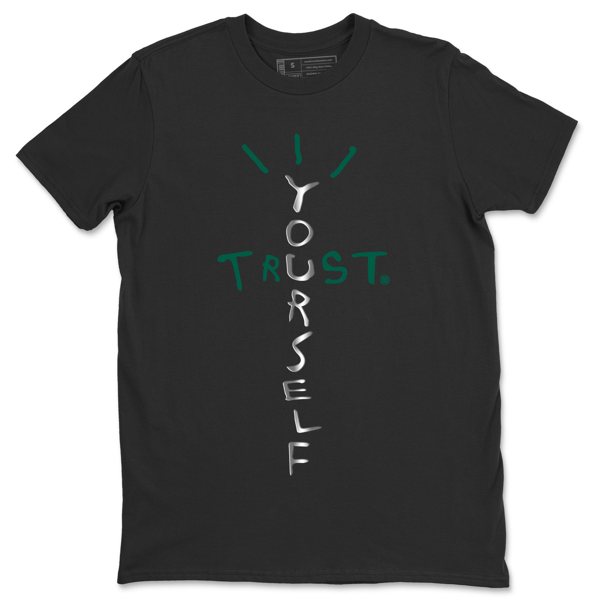 Trust Yourself Unisex Tops - Air Jordan 1 Gorge Green