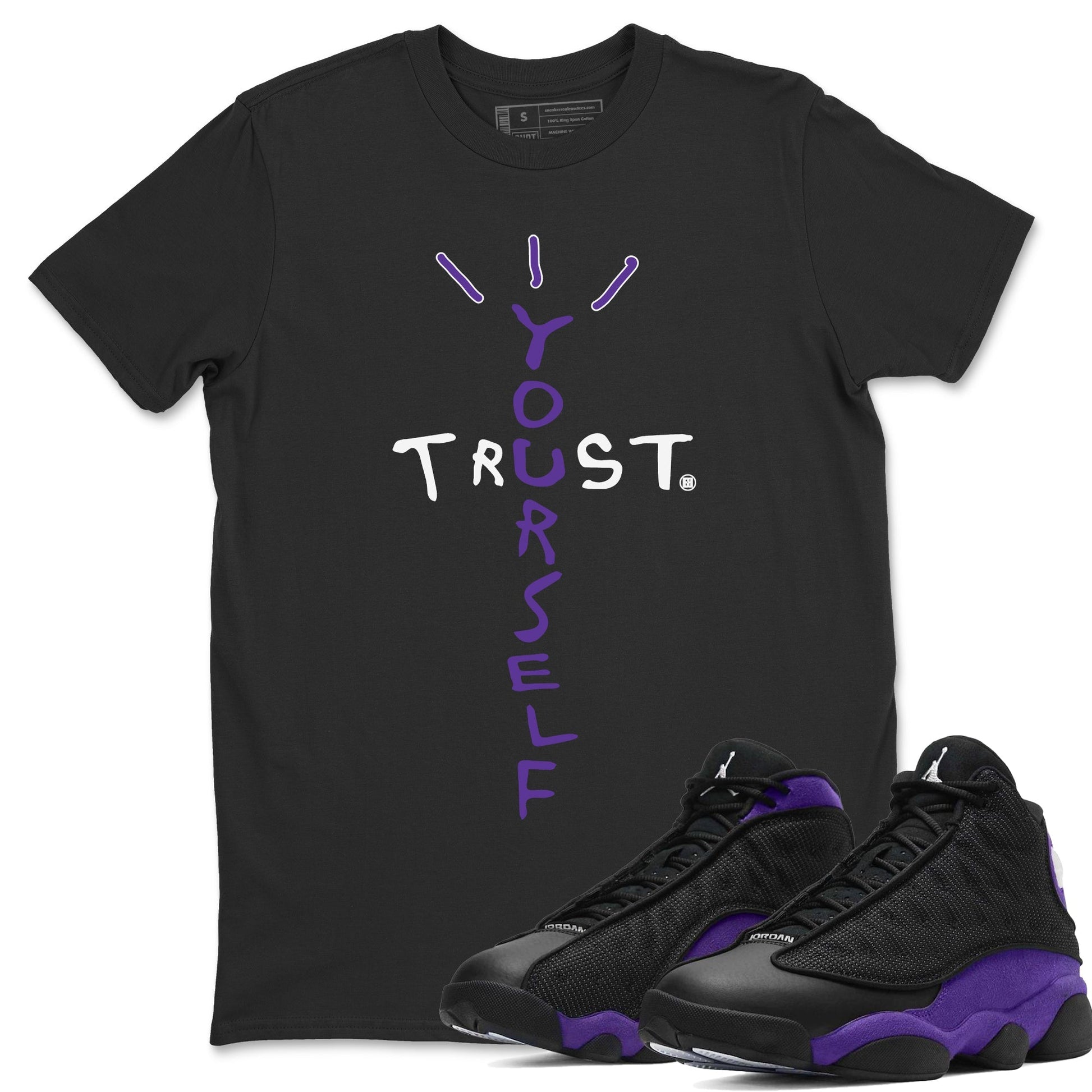 Trust Yourself Unisex Tops - Air Jordan 13 Court Purple