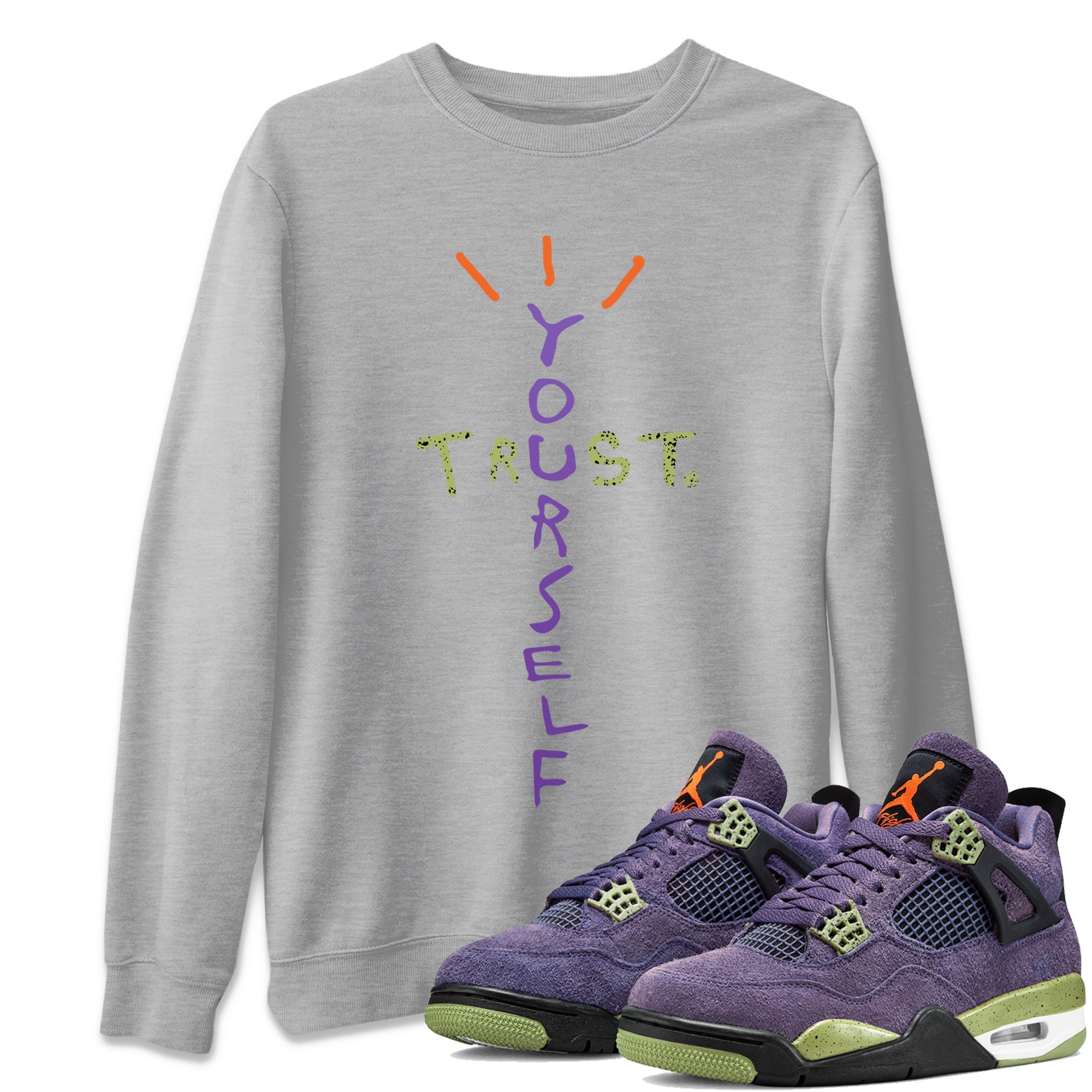 Trust Yourself Unisex Tops - Air Jordan 4 Canyon Purple