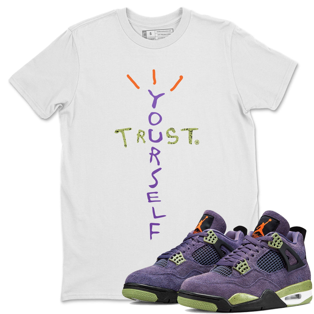 Trust Yourself Unisex Tops - Air Jordan 4 Canyon Purple