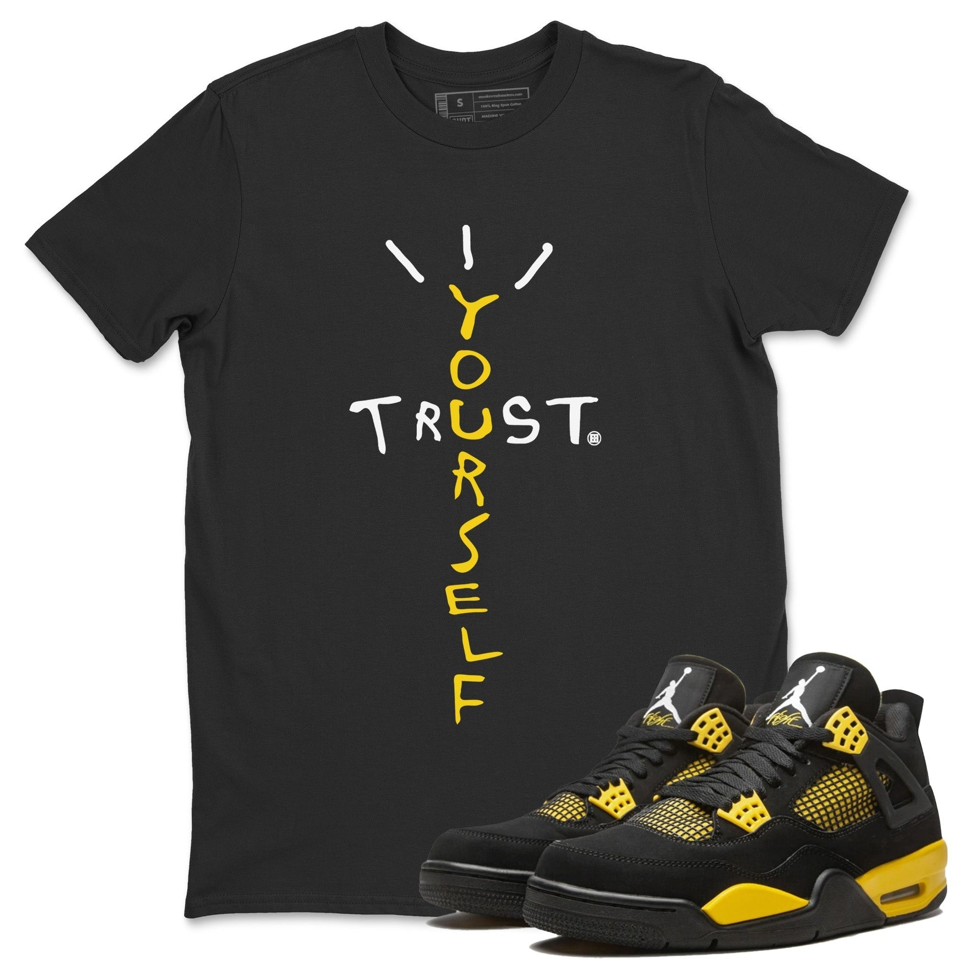 Trust Yourself Unisex Tops - Air Jordan 4 Thunder