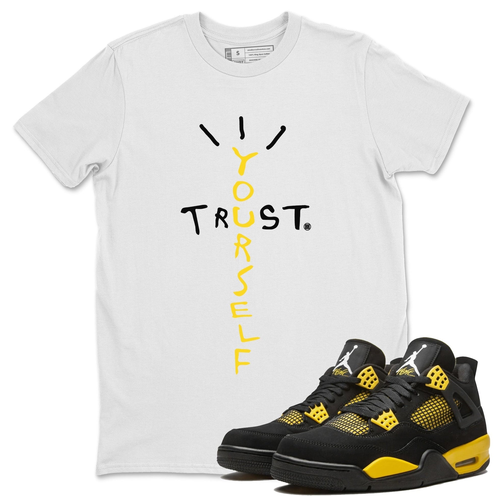 Trust Yourself Unisex Tops - Air Jordan 4 Thunder