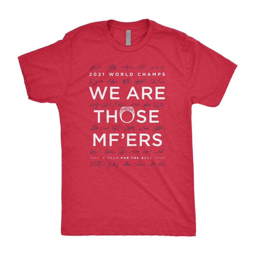 We Are Those MF'ers T-Shirt