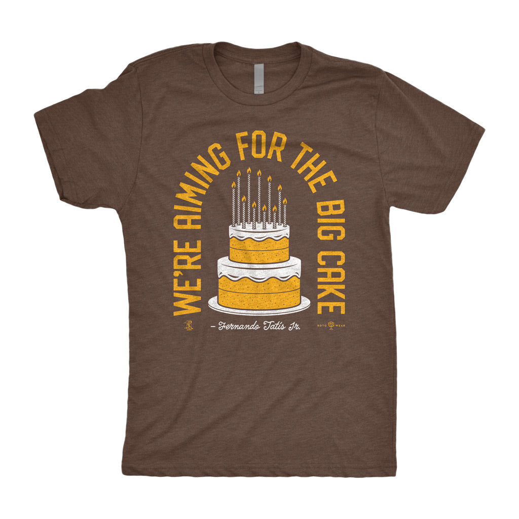 We’re Aiming For The Big Cake T-Shirt