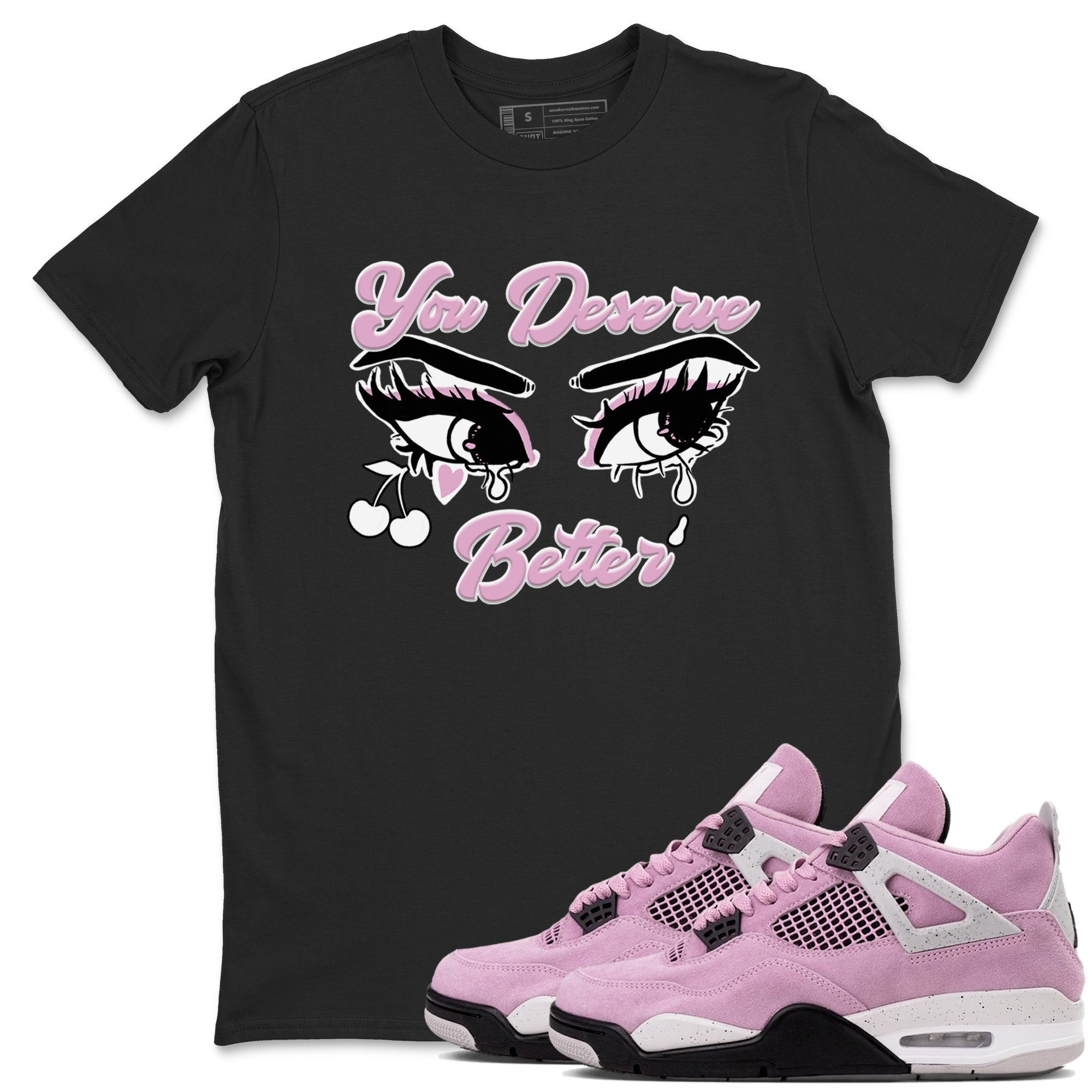 You Deserve Better Sneaker Tees - Air Jordan 4 Orchid
