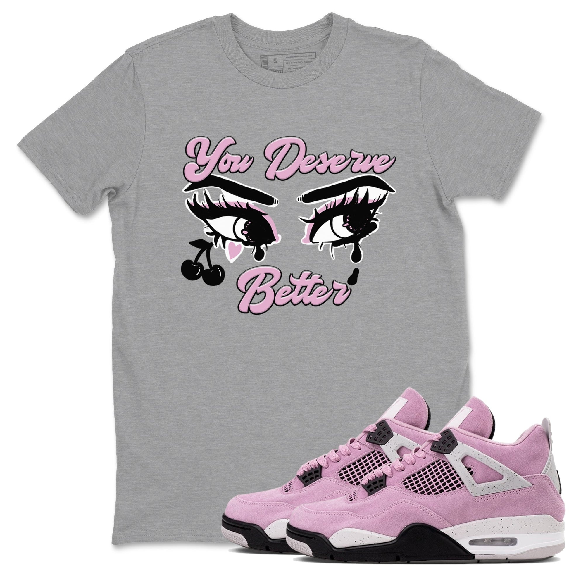 You Deserve Better Sneaker Tees - Air Jordan 4 Orchid
