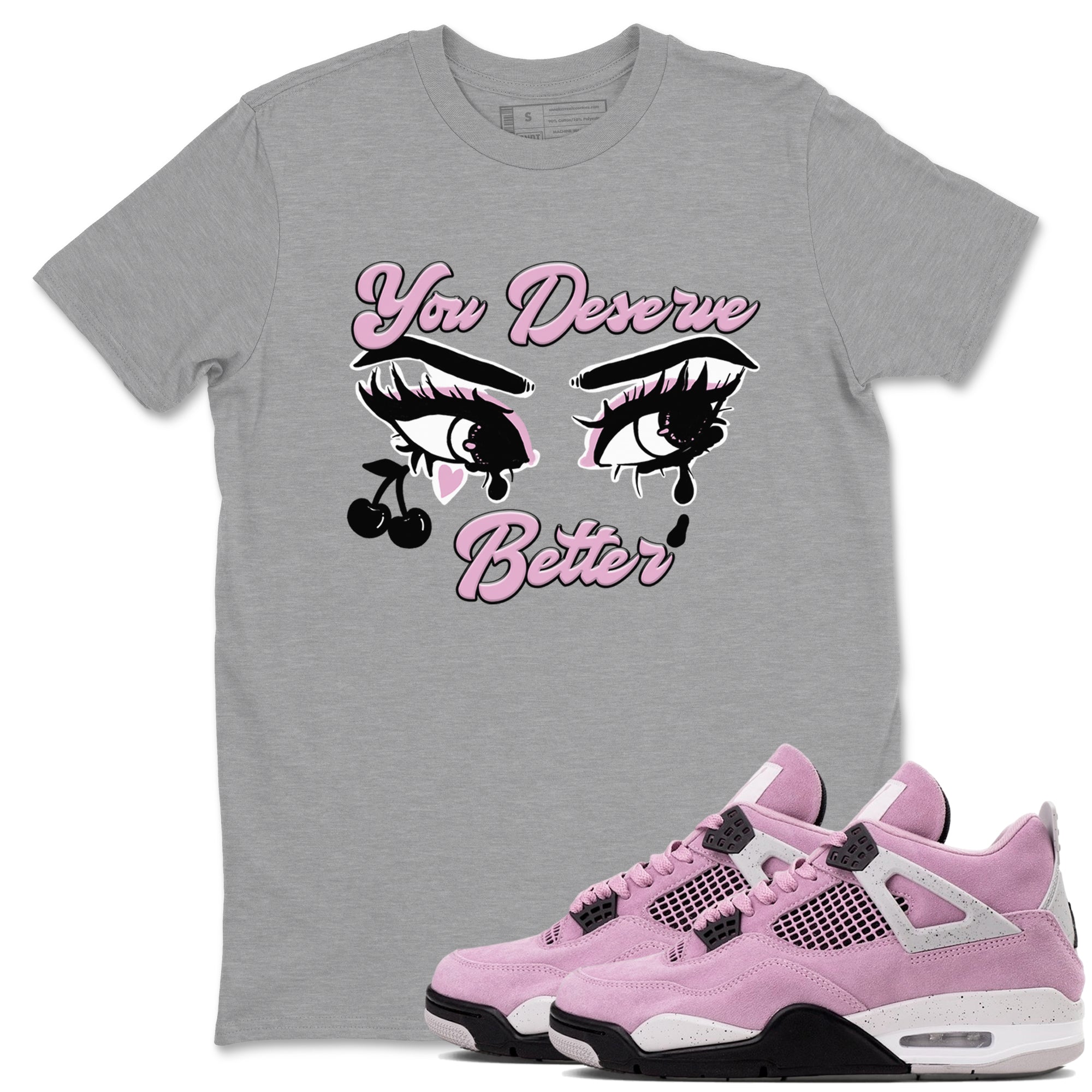You Deserve Better Sneaker Tees - Air Jordan 4 Orchid
