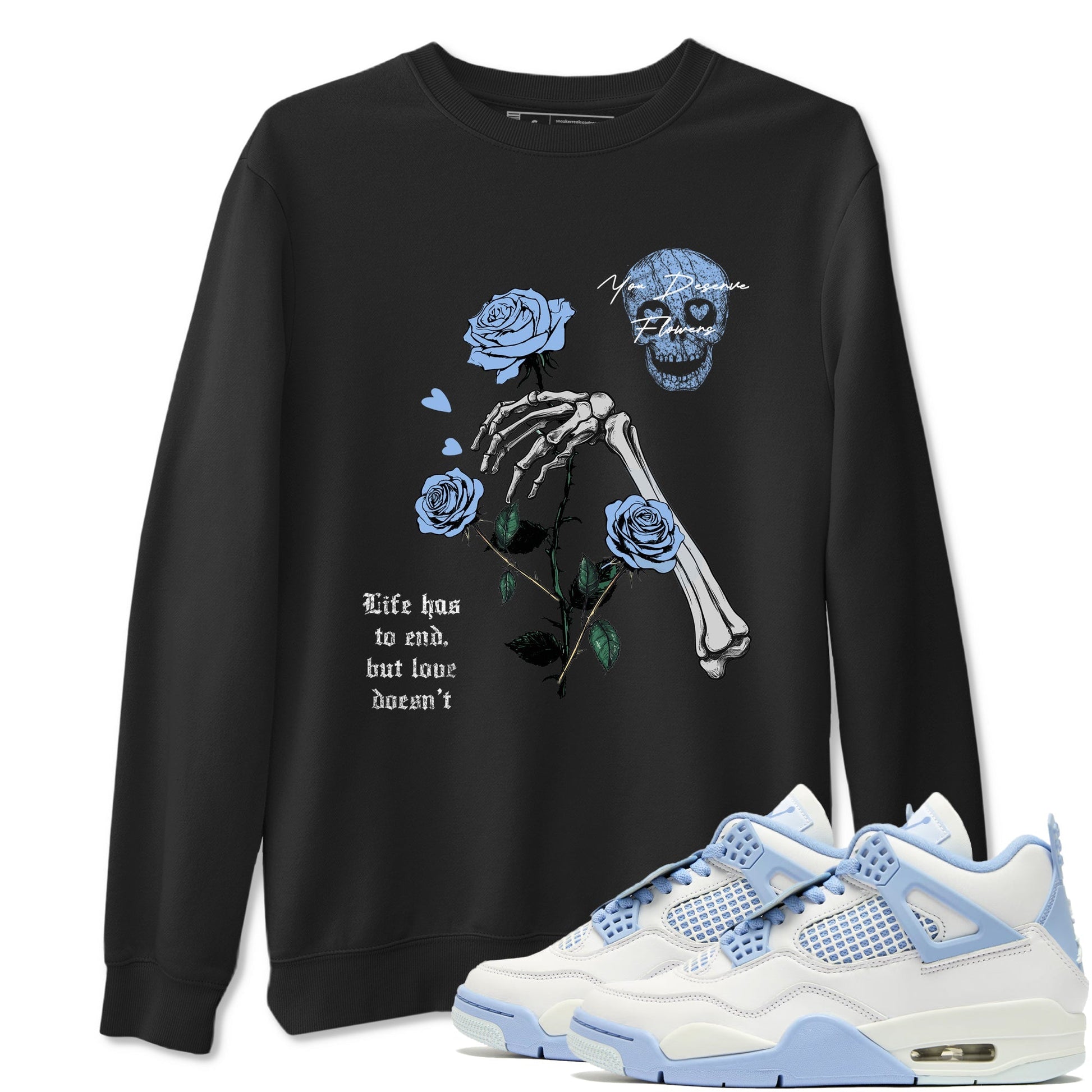 You Deserve Flowers Sneaker Tees - Air Jordan 4 