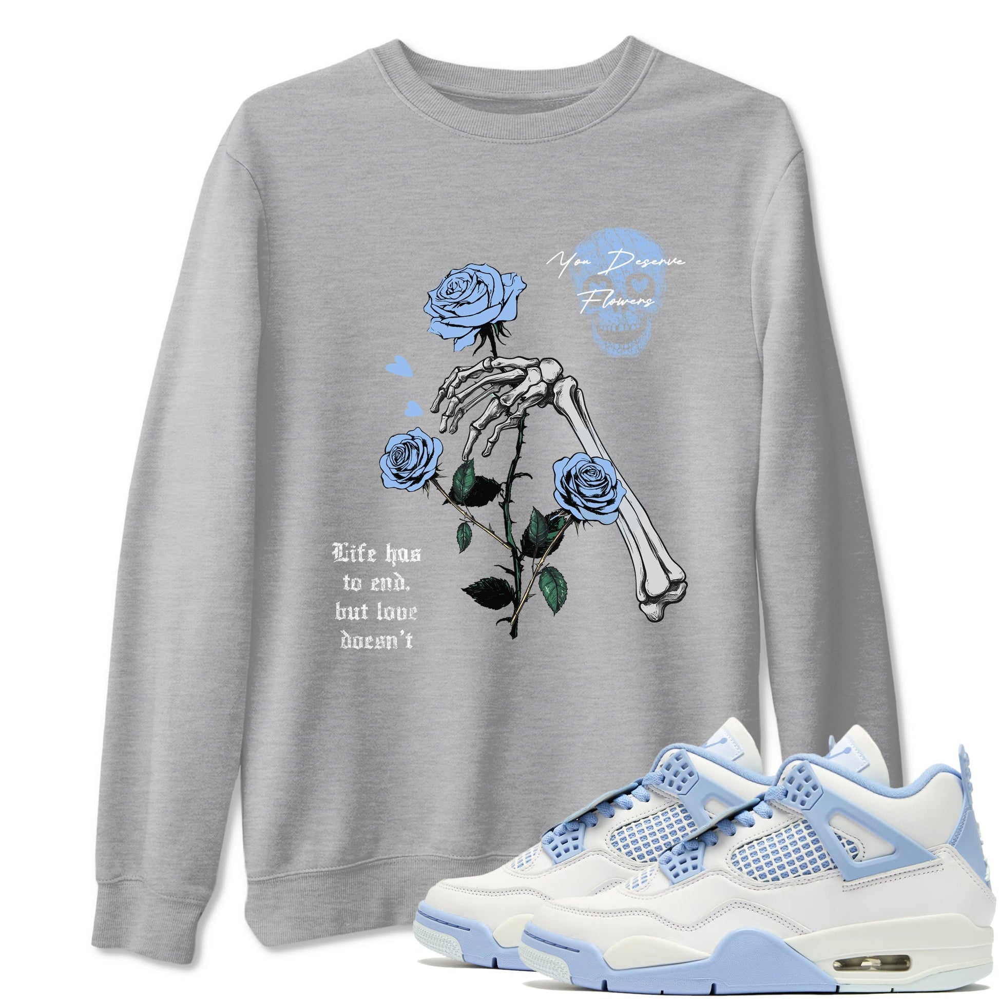 You Deserve Flowers Sneaker Tees - Air Jordan 4 