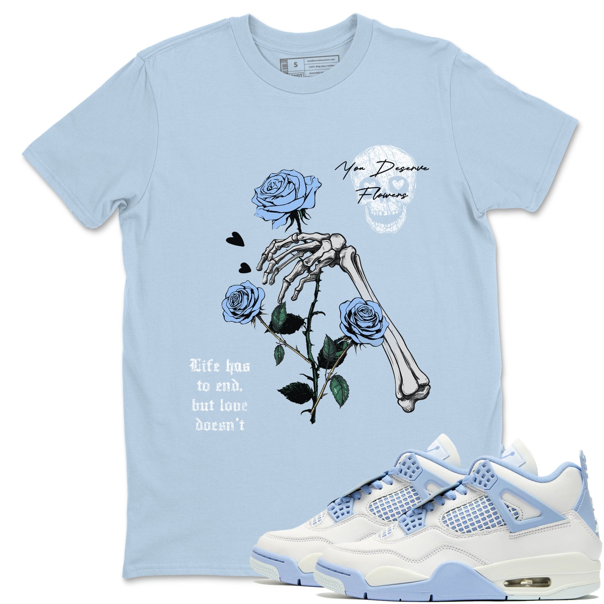 You Deserve Flowers Sneaker Tees - Air Jordan 4 