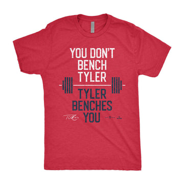 You Don't Bench Tyler T-Shirt