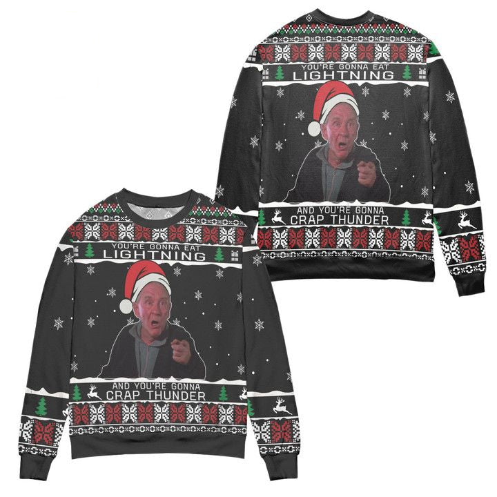 Youre Gonna Eat Lightning And Youre Gonna Crap Thunder Ugly Christmas Sweater ? Usalast